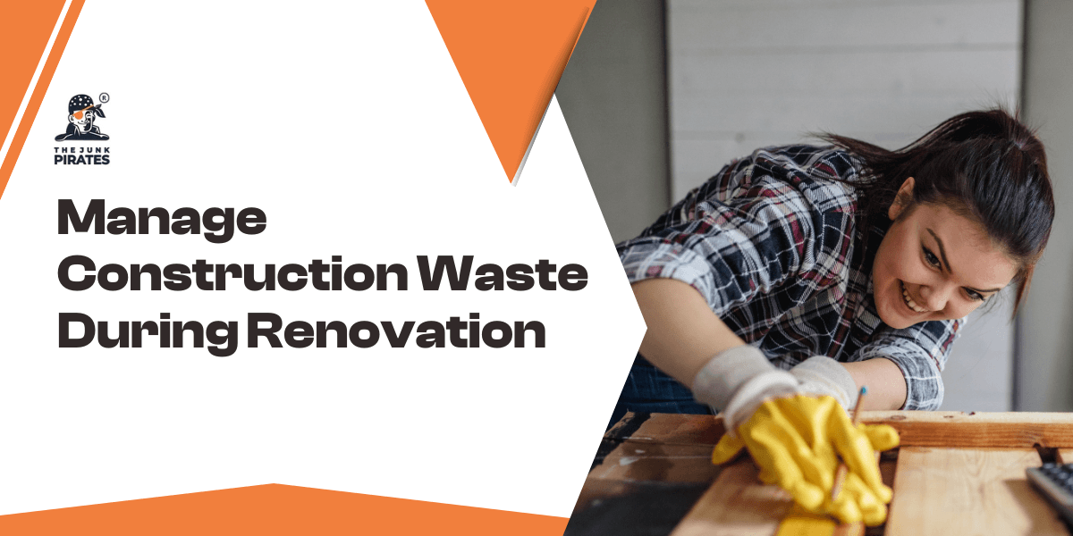 Manage Construction Waste During Renovation Project