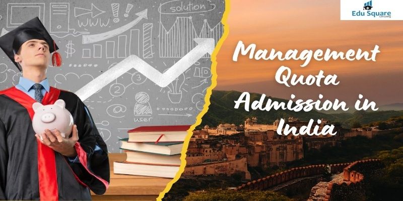 Courses You Can Get Through Management Quota in India