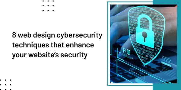 8 Cybersecurity Practices Every Web Designer Should Know