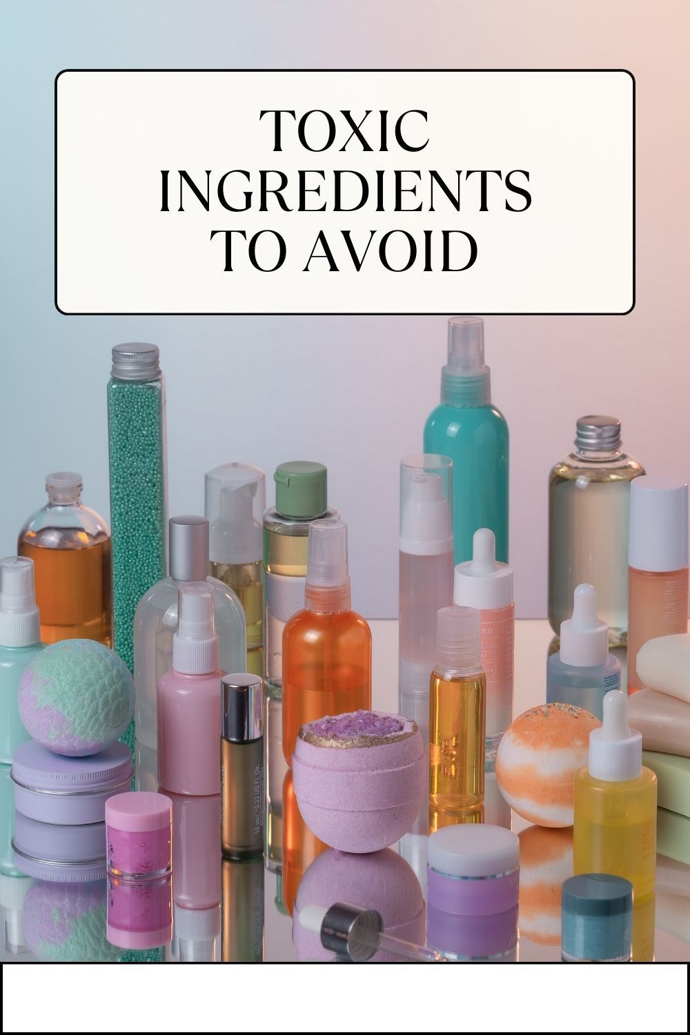 Dirty Dozen to Avoid in Skincare Products: