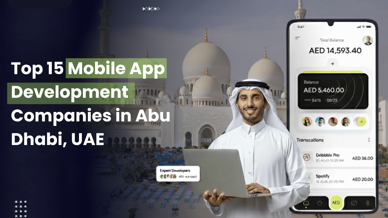Top 15 Mobile App Development Companies in Abu Dhabi