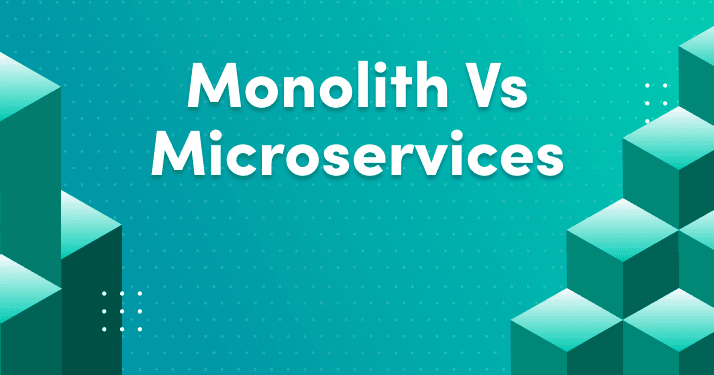 Monolith vs. Microservices: The Right Choice for Web Applications