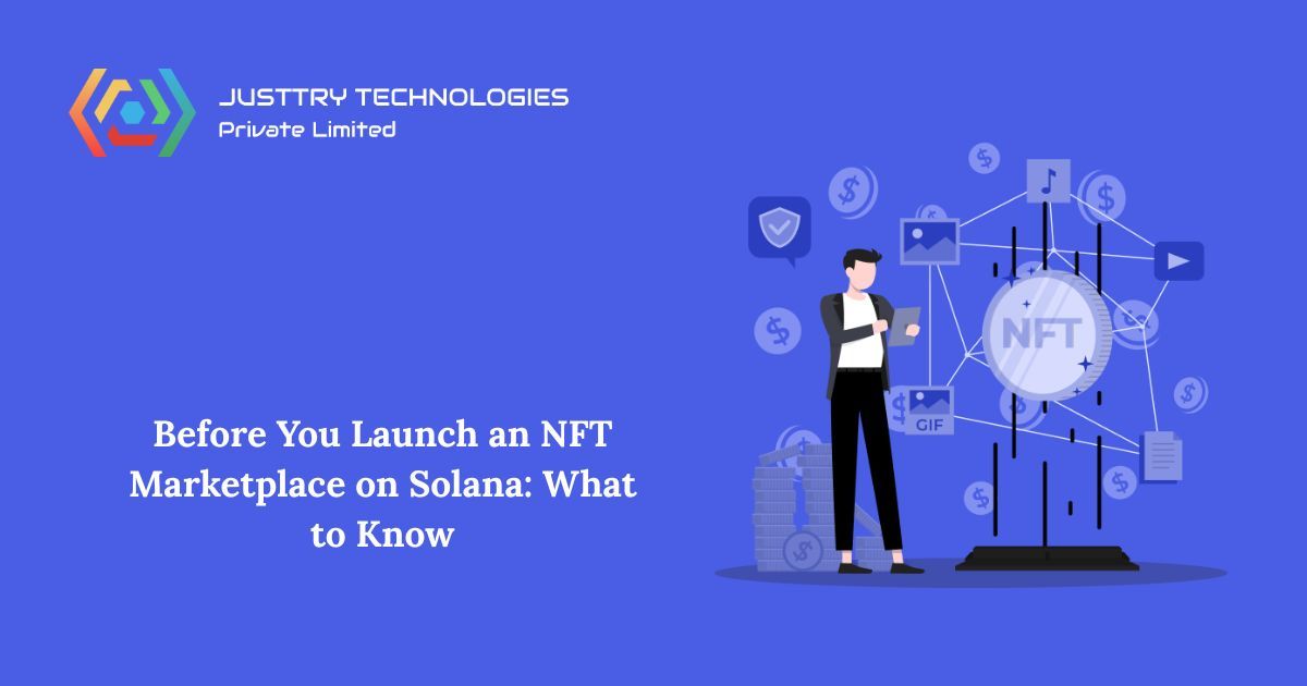 Before You Launch an NFT Marketplace on Solana: What to Know