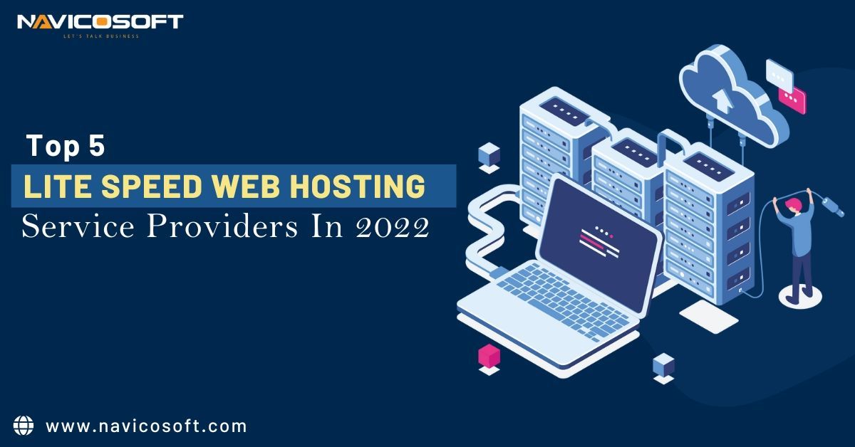 Top 5 Lite Speed Web Hosting Service Providers 2022 | Navicosoft
