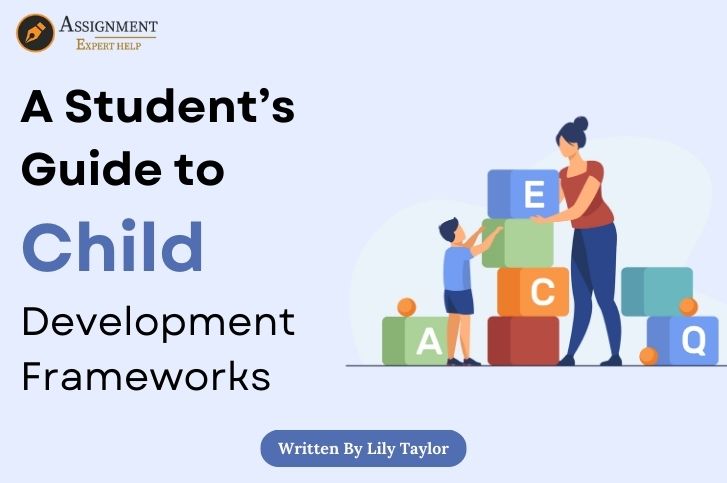 A Student’s Guide to Child Development Frameworks