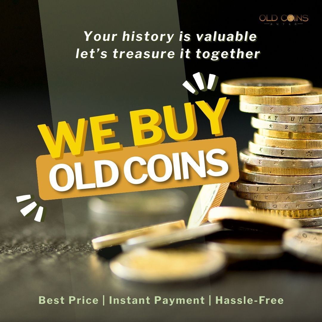Old Coin Buyers: A Comprehensive Guide to Selling and Valuing Antique Coins
