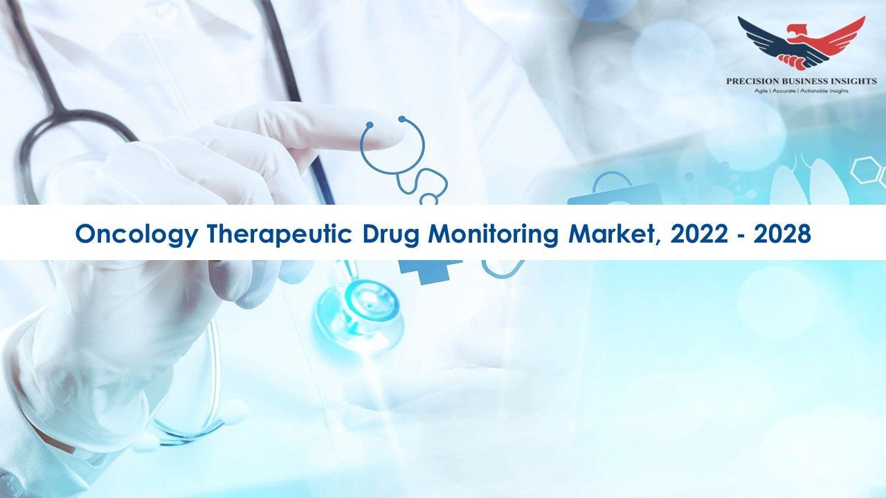 Oncology Therapeutic Drug Monitoring Market Demand  Analysis 2022