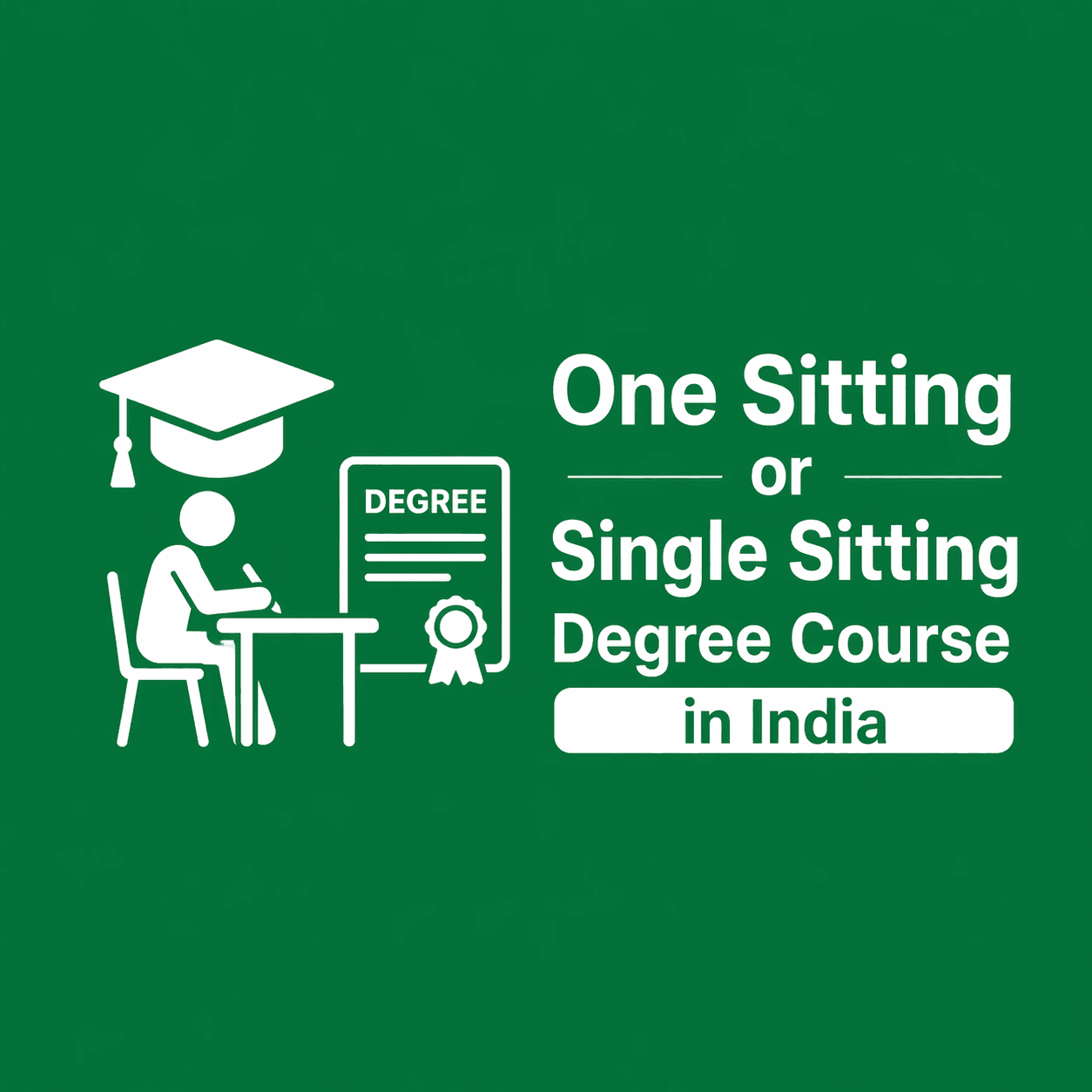 Is One Sitting Degree Valid in India? Everything You Need to Know