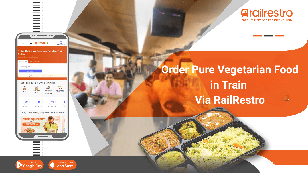 Order Pure Vegetarian Food in Train via RailRestro
