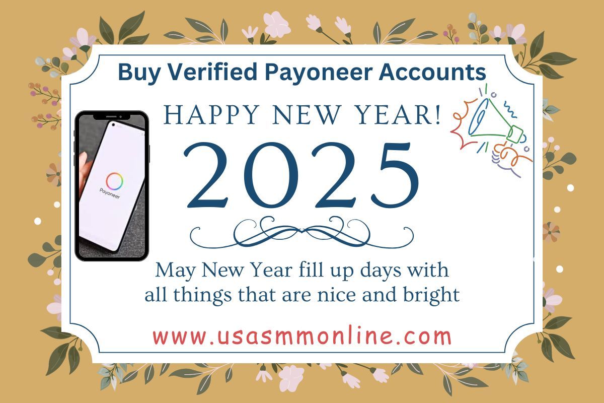 Happy new year 2025 to, Buy Verified Payoneer Accounts