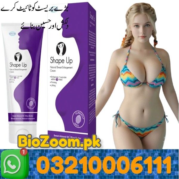 Shape Up Cream In Bahawalpur | 03210006111 | BioZoom.pk