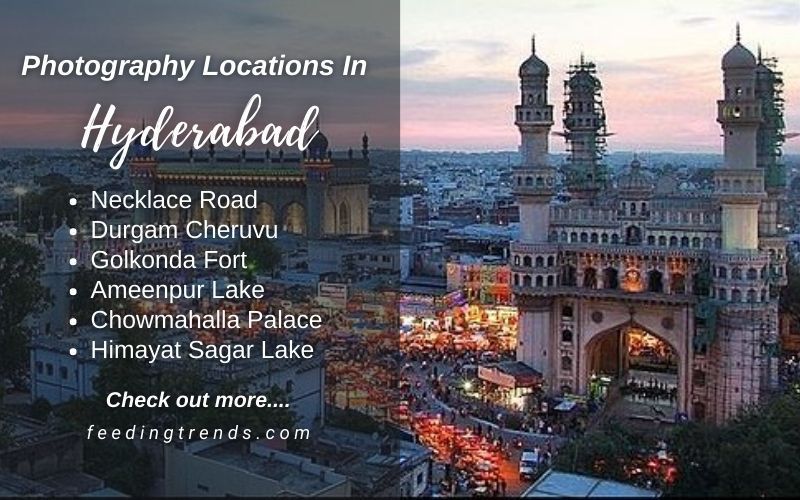 Best Photography Locations In Hyderabad