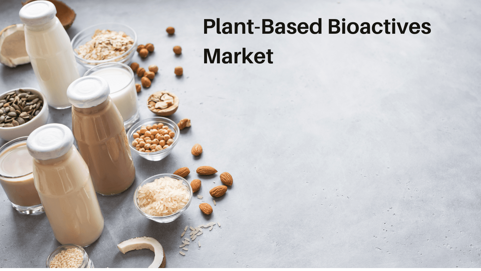 Plant-Based Bioactives Market Size, Growth and Forecast to 2030