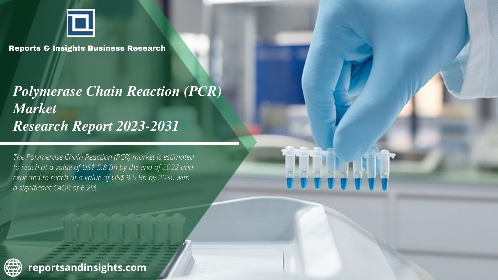 Polymerase Chain Reaction Market  to Reach Us$ 9.5 Bn by 2031