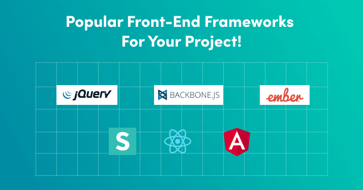Popular Front-End Frameworks for Your Project!
