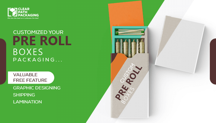 Why Custom Pre Roll Boxes Are Important for Your Business
