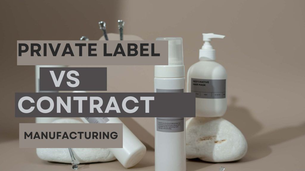 Private Label and Contract Manufacturing in the Cosmetic Industry