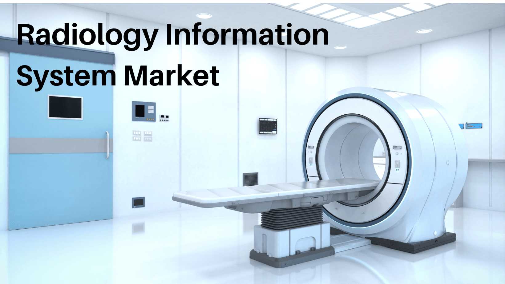 Radiology Information System Market  Size and Forecast to 2030