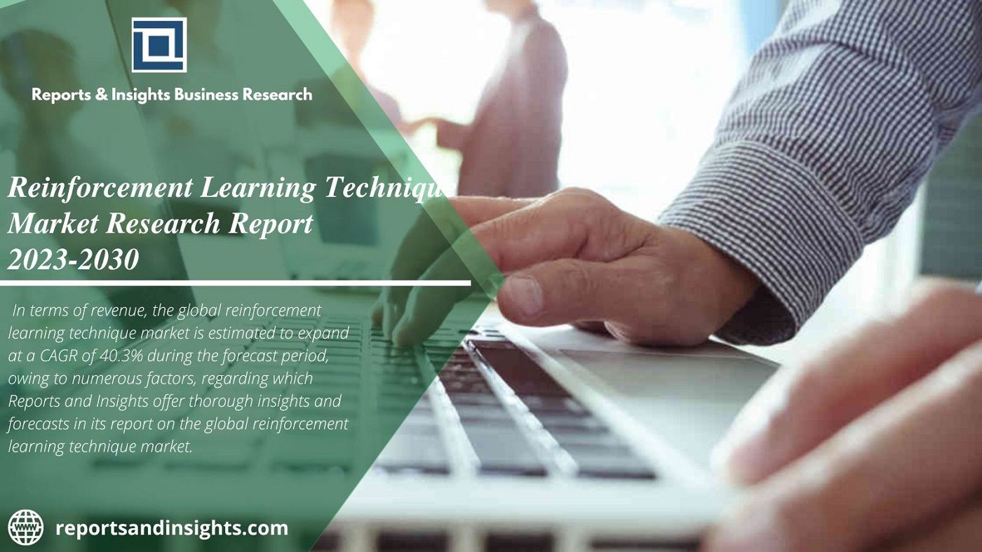 Market Demand Reinforcement Learning Technique Market Growth 2030