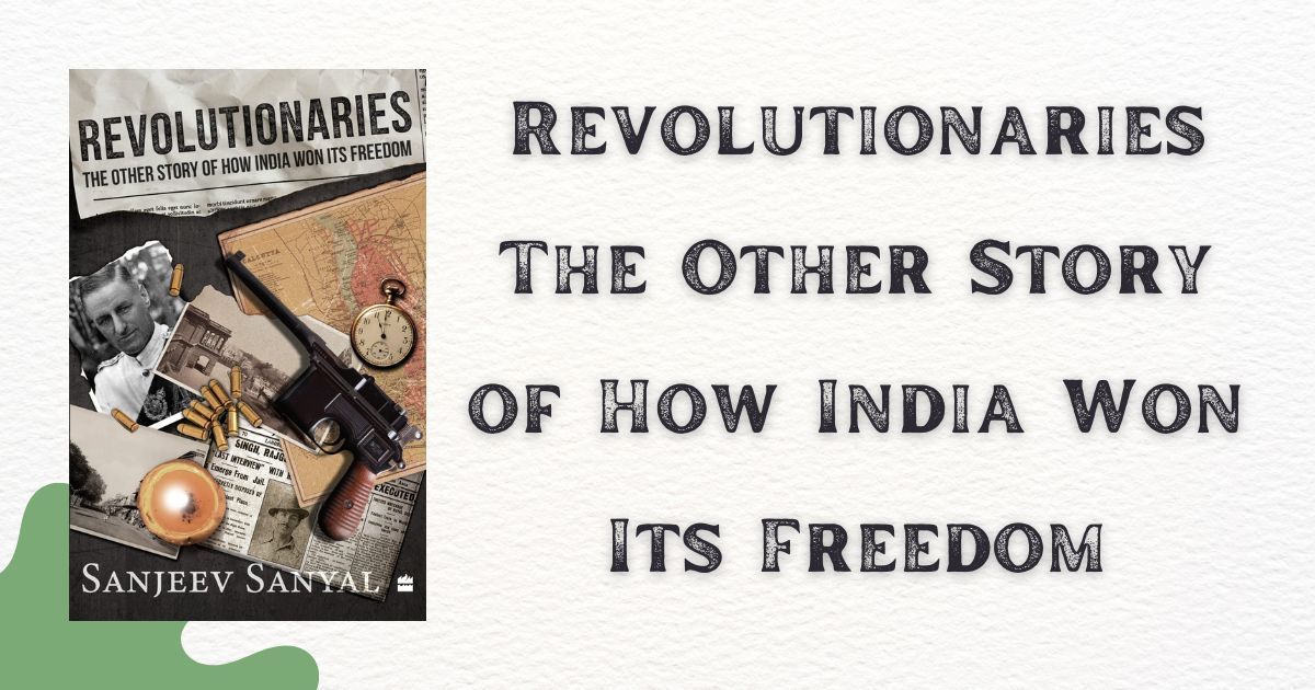 Revolutionaries by Sanjeev Sanyal Books