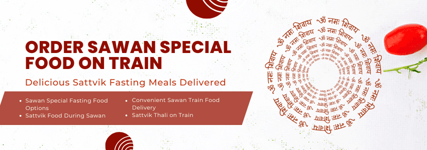 Order Sawan Special Sattwik Food in Train | Devotional Meals for a Peaceful Journey