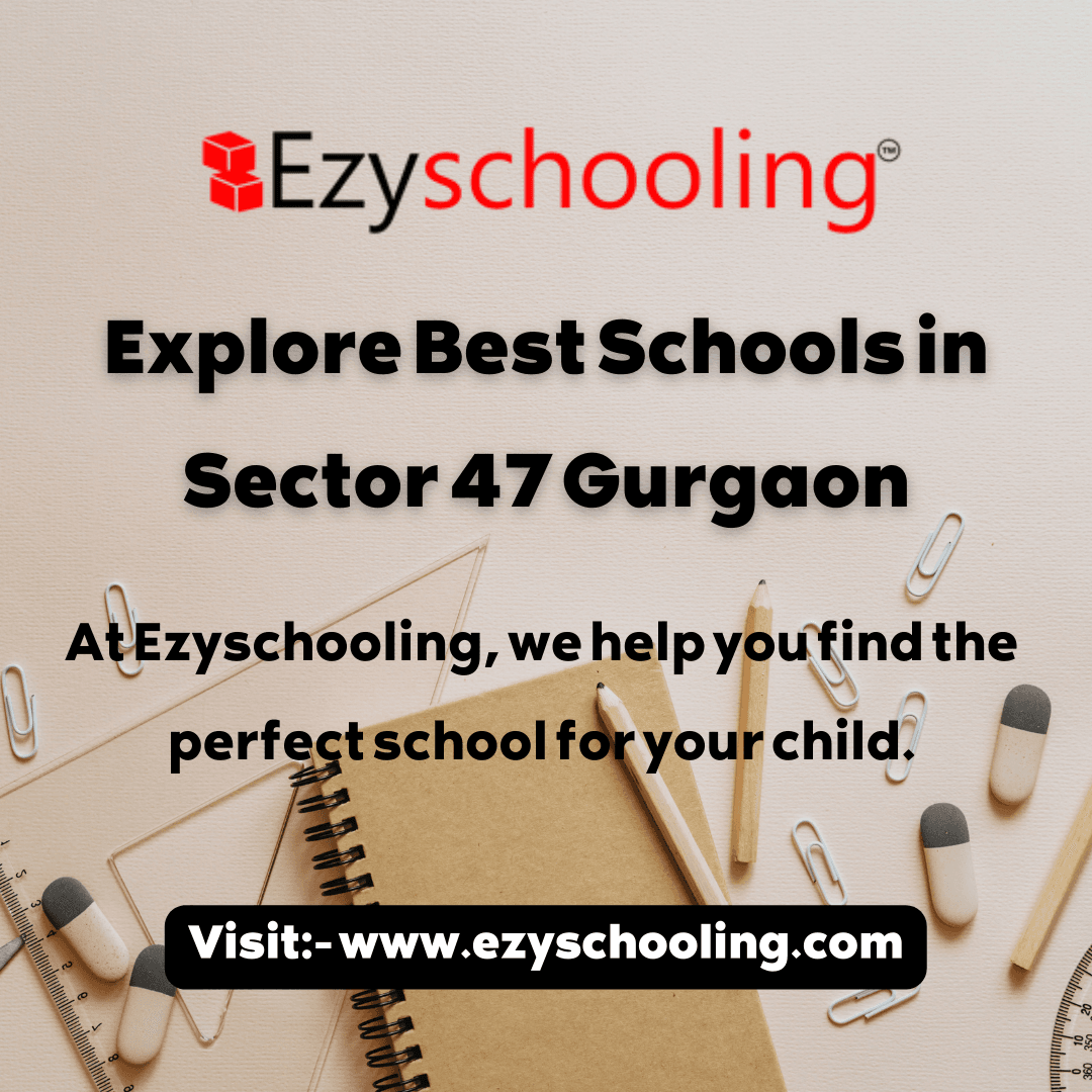 List of Schools in Sector 47 Gurgaon
