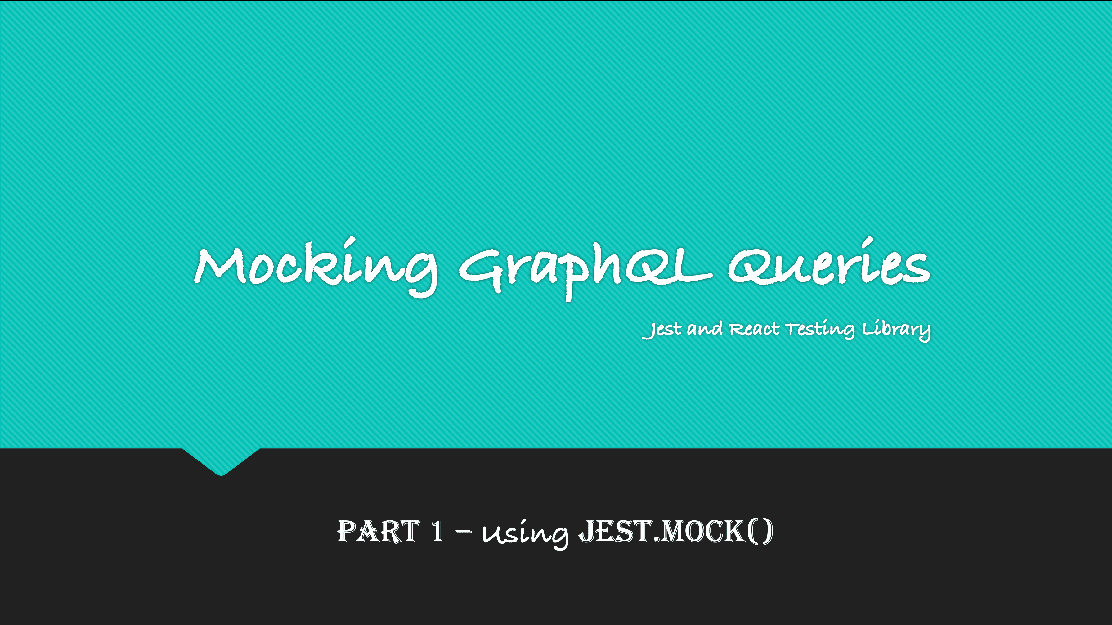 #1 Mocking Graphql in Unit Test
