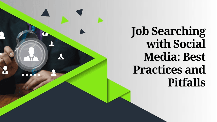 Job Searching With Social Media: Best Practices and Pitfalls