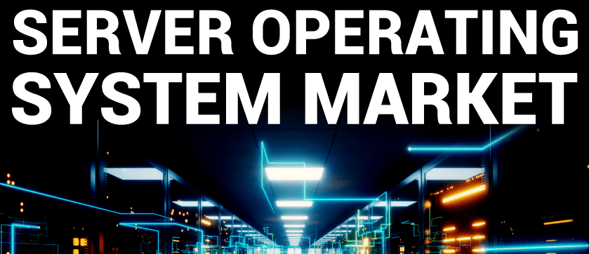 Server Operating System Market Demand Analysis, Industry Trends