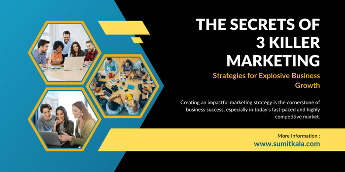 The Secrets of 3 Killer Marketing Strategies for Business Growth