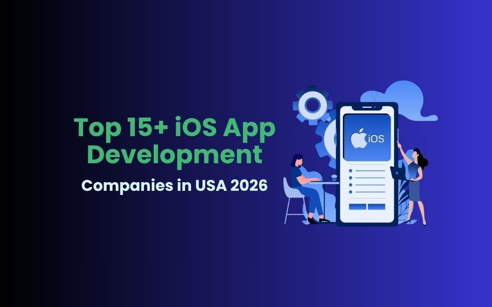 Top 15+ iOS App Development Companies in USA 2026