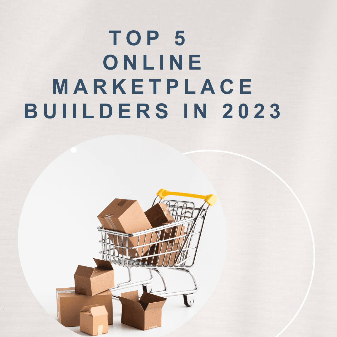 Top 5 Successful Marketplace Website Builders 2023