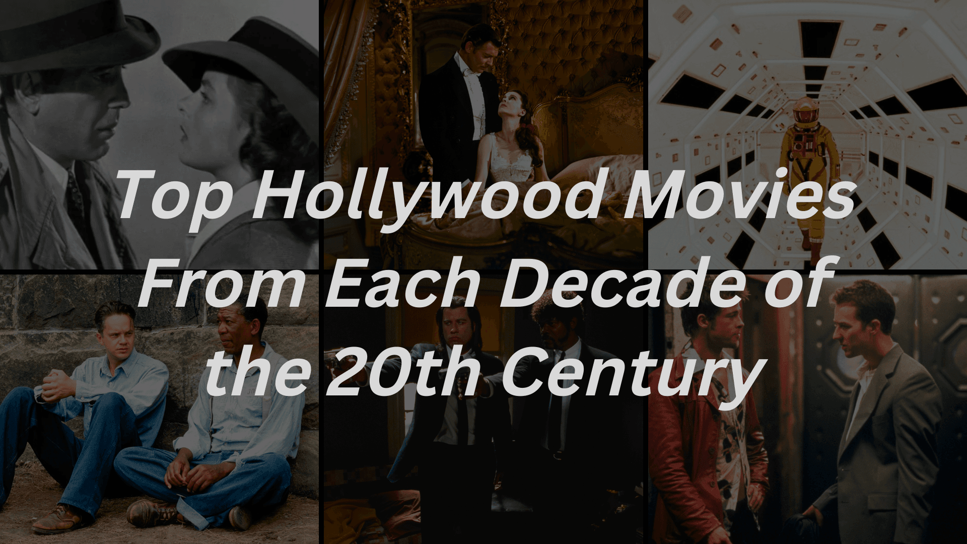 Top Hollywood Movies From Each Decade of the 20th Century