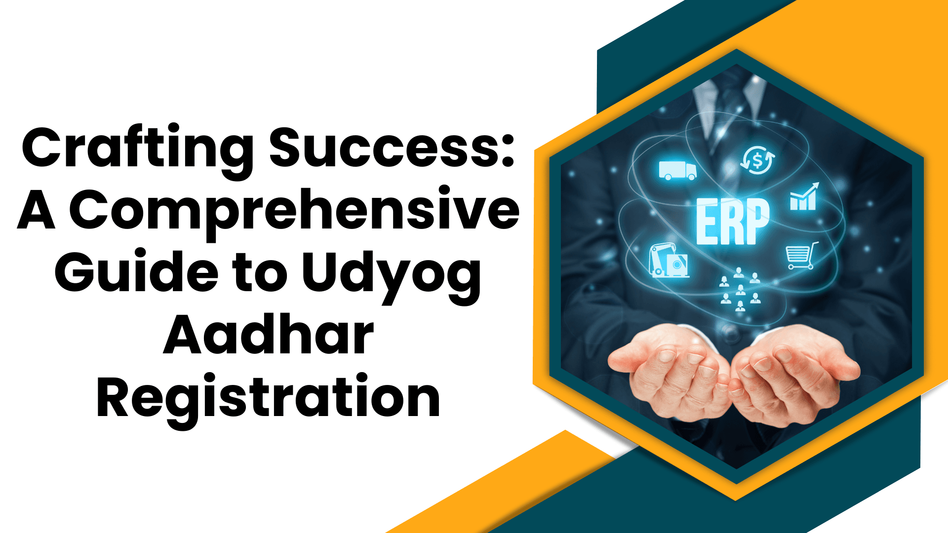 Crafting Success: A Comprehensive Guide to Udyog Aadhar 