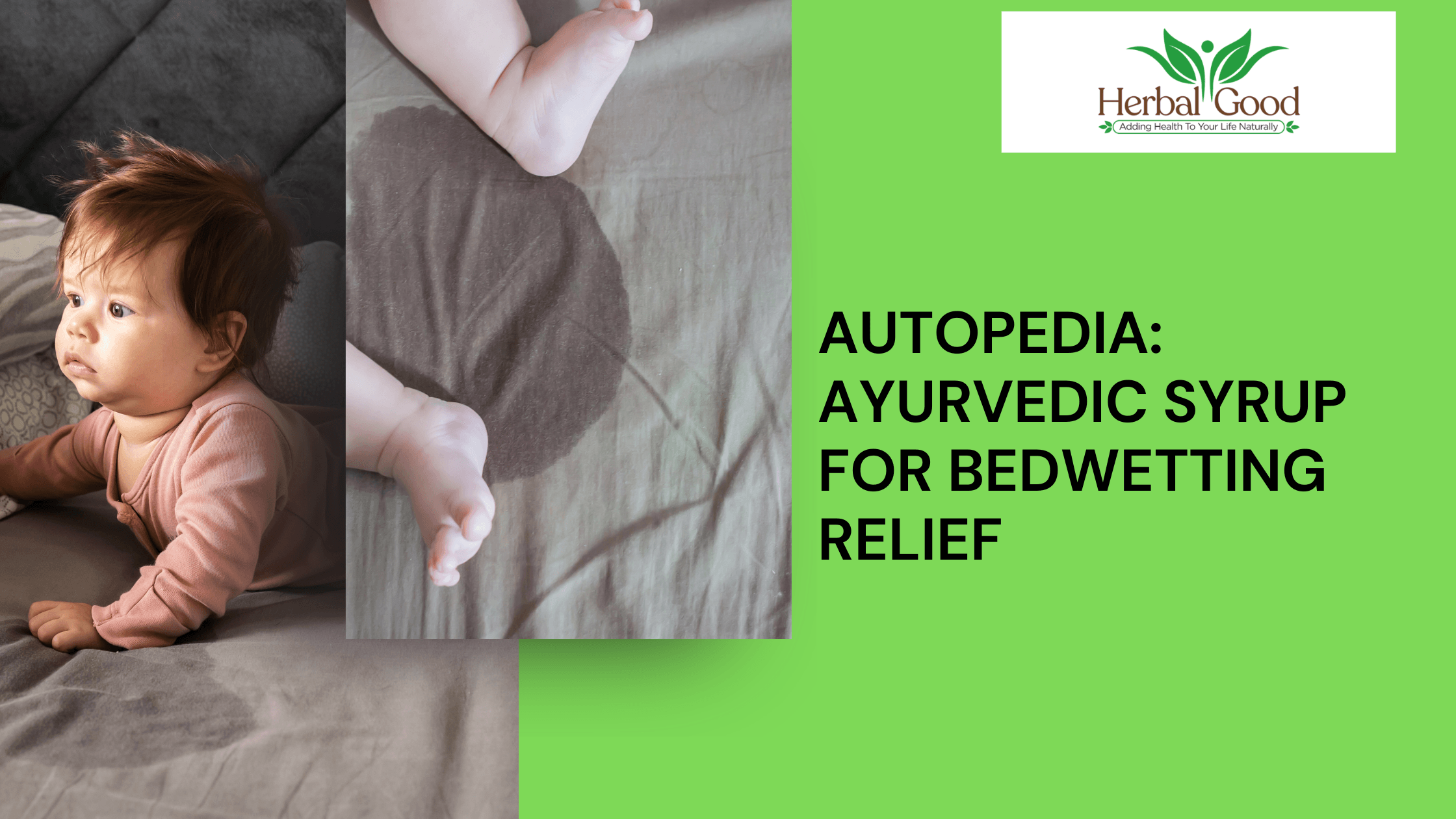Autopedia : Ayurvedic Syrup for Bedwetting Releif