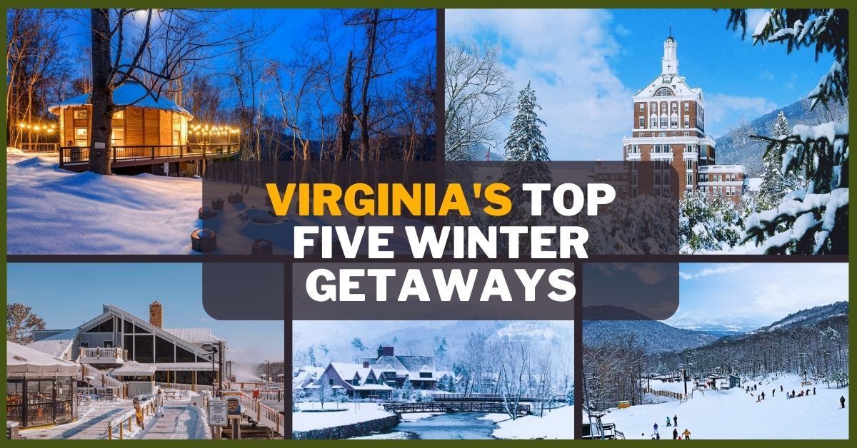 Virginia's Top Five Winter Getaways