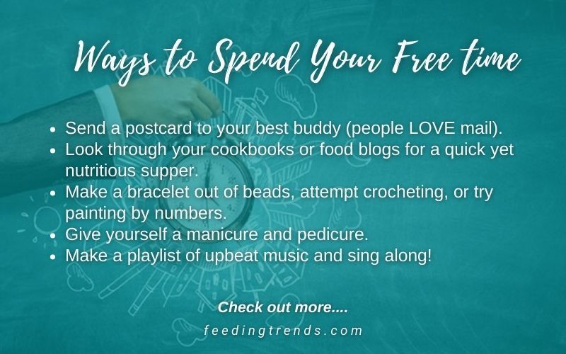 30 Ways To Spend Your Free Time Preciously
