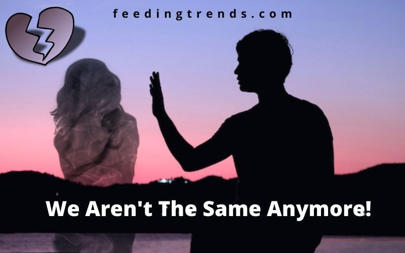 We Aren'T The Same Anymore