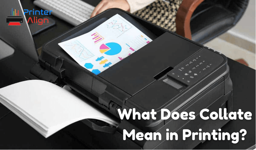 What Does Collate Mean in Printing?