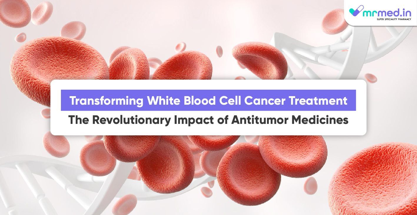 Antitumor Medicines Transforming White Blood Cell Cancer Care