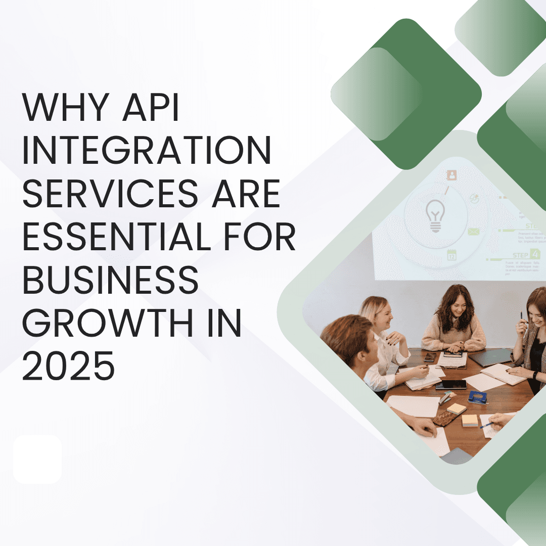 Why API Integration Services Are Essential for Business Growth in 2025