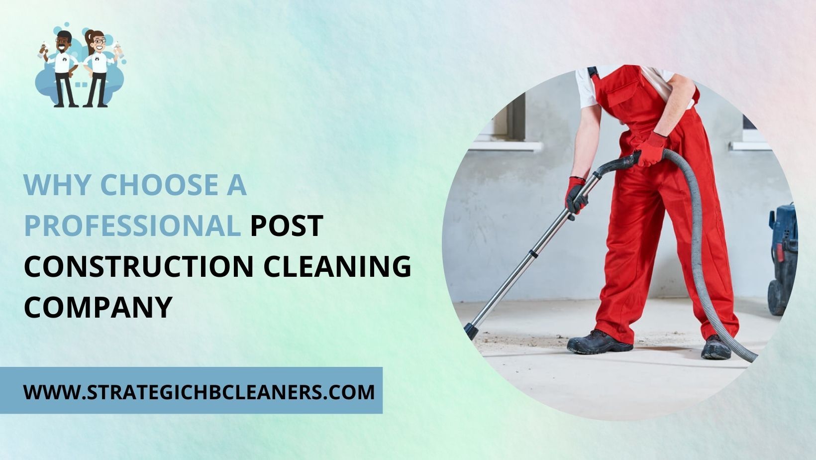 Why Choose a Professional Post Construction Cleaning Company