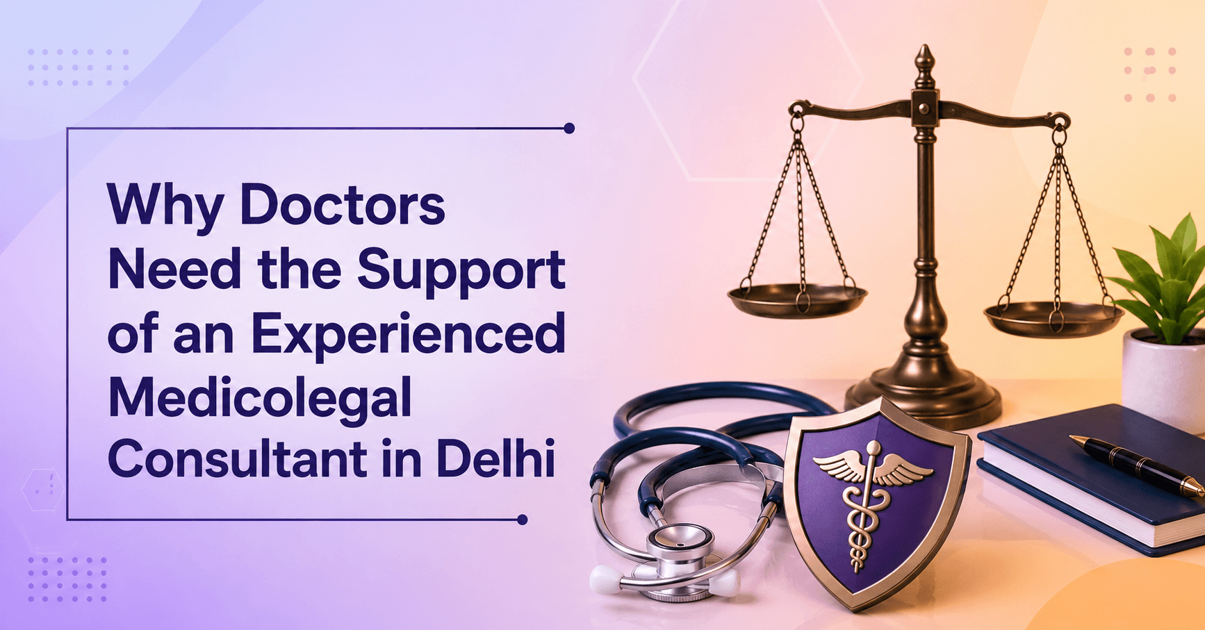 Medico legal guide in Delhi, Top medicolegal advisor Delhi, Best Medicolegal consultant in Delhi