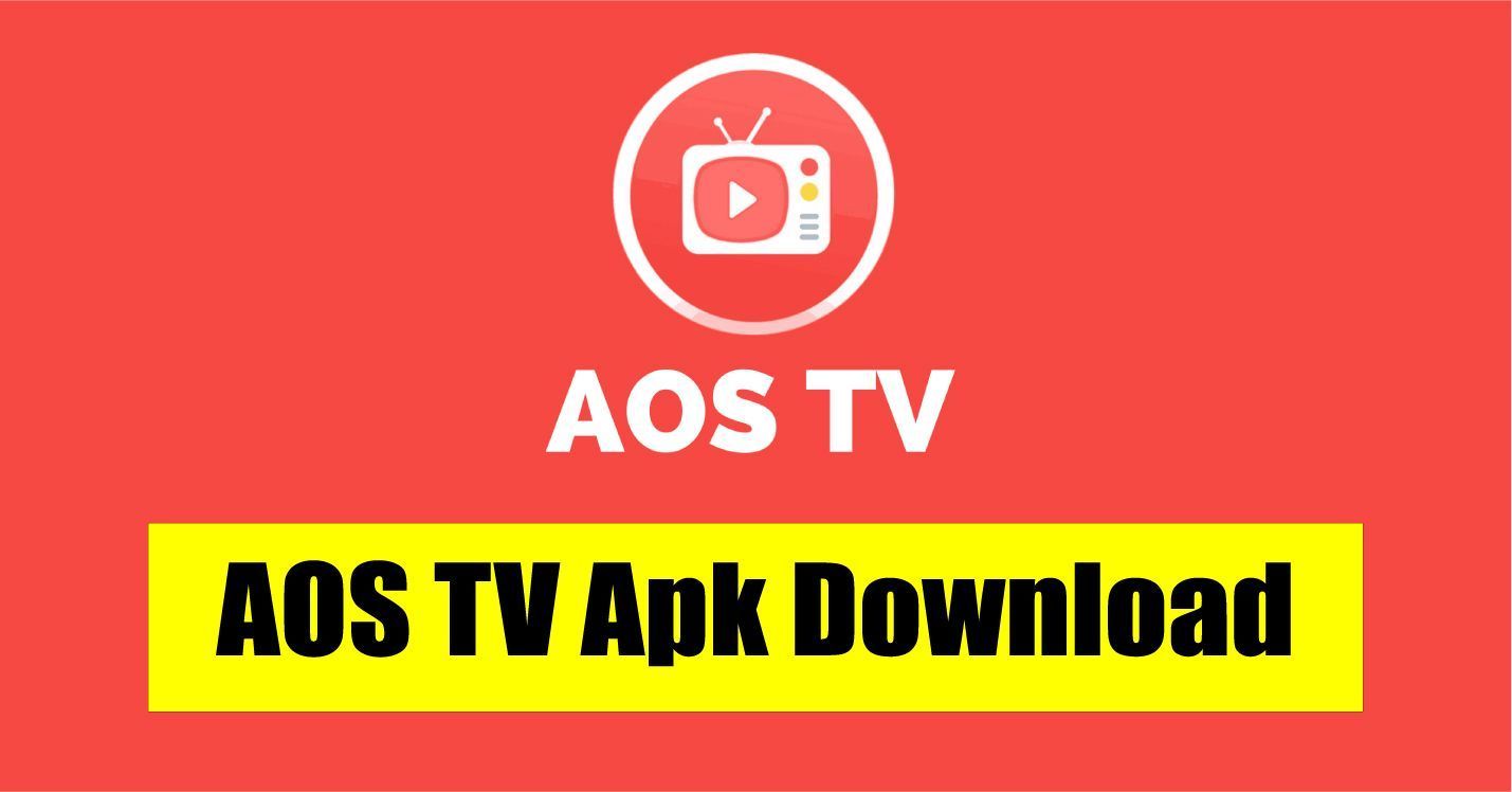 Download Aos Tv Apk Latest 2023