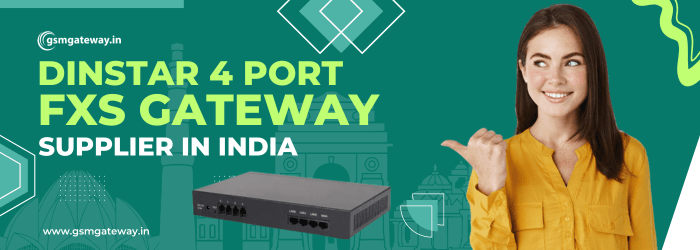 Dinstar 4 Port FXS Gateway Supplier in India