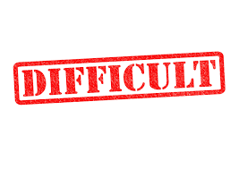 Difficult