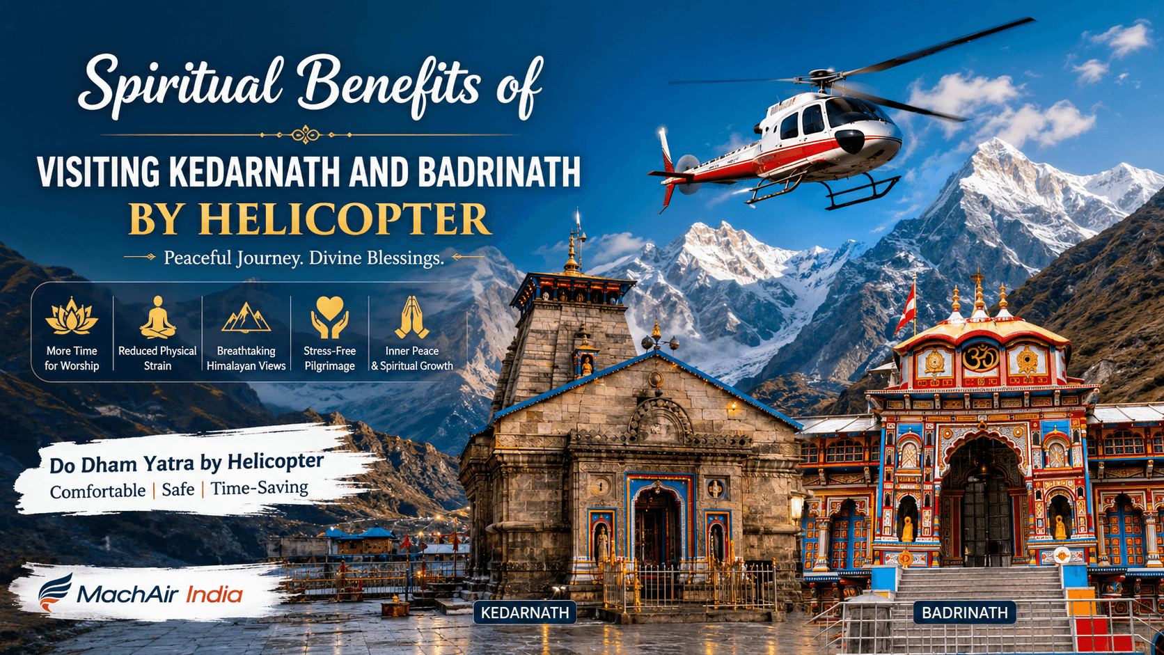 Spiritual Benefits of Visiting Kedarnath and Badrinath by Helicopter