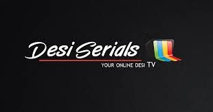 Welcome to Desi Serials - Your Online Desi Tv