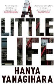 A Little Life By Hanya Yanagihara
