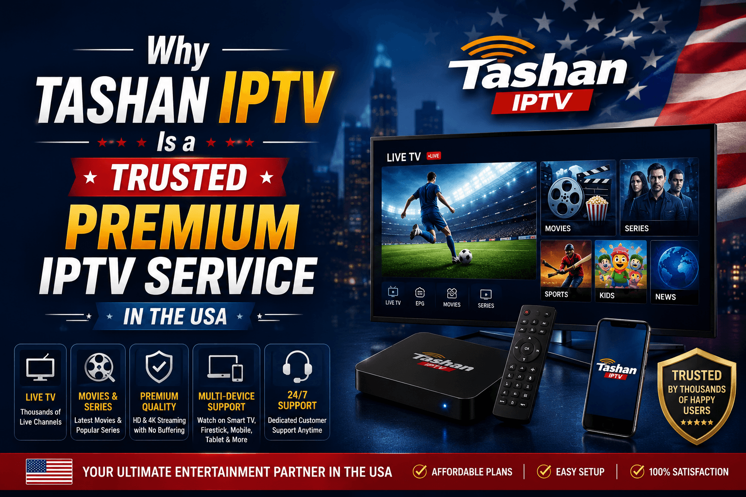 Why Tashan IPTV Is a Trusted Premium IPTV Service in the USA
